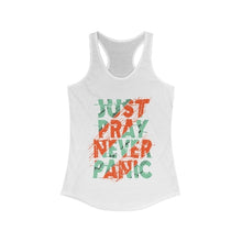 Load image into Gallery viewer, Just Pray Never Panic Racerback Tank Top Tee
