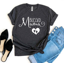 Load image into Gallery viewer, Blessed Mama T-shirt
