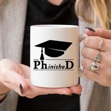 Load image into Gallery viewer, PhinisheD - 11oz Coffee Mug - College PHD
