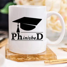 Load image into Gallery viewer, PhinisheD - 11oz Coffee Mug - College PHD
