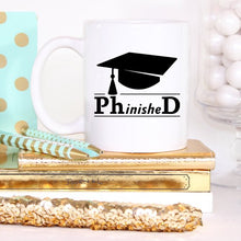 Load image into Gallery viewer, PhinisheD - 11oz Coffee Mug - College PHD
